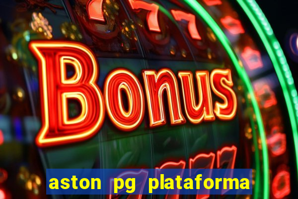 aston pg plataforma de jogos